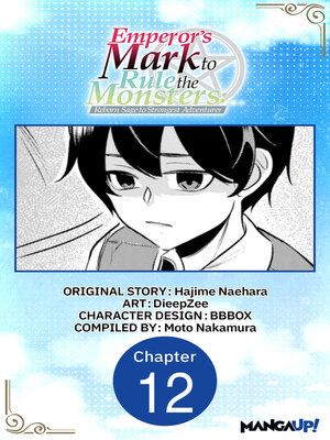 cover image of Emperor's Mark to Rule the Monsters: Reborn Sage to Strongest Adventurer, Chapter 12